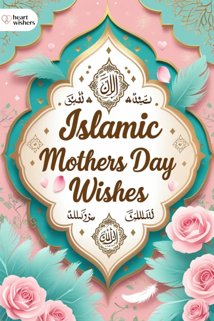 Islamic Mothers Day Wishes