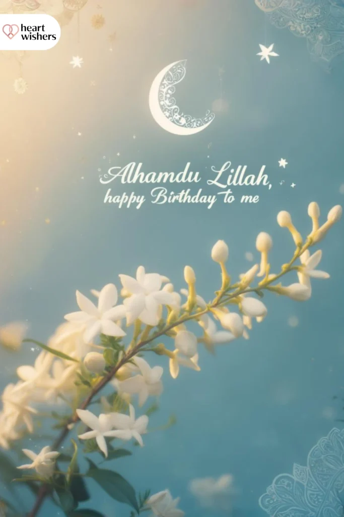 Dua Alhamdulillah Today Is My Birthday