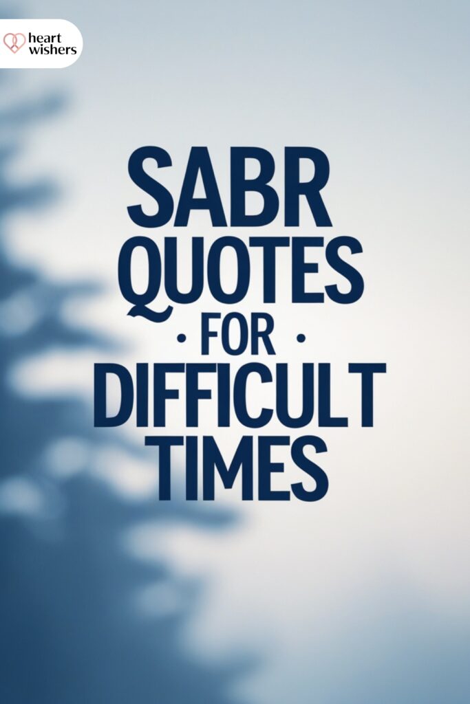 Sabr Quotes for Difficult Times