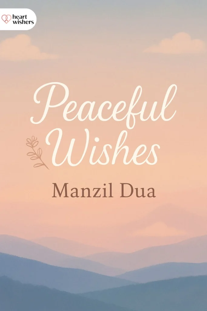 Peaceful Wishes with Manzil Dua