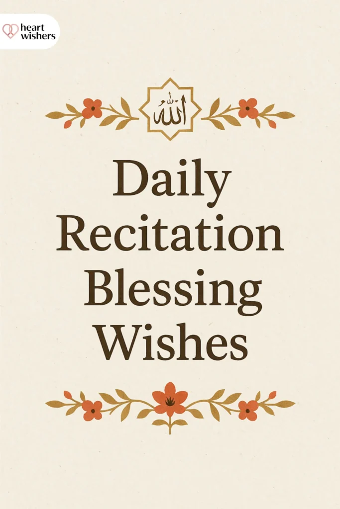 Daily Recitation Blessing Wishes