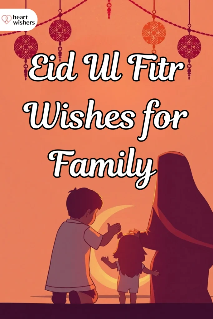 Eid Ul Fitr Wishes for Family