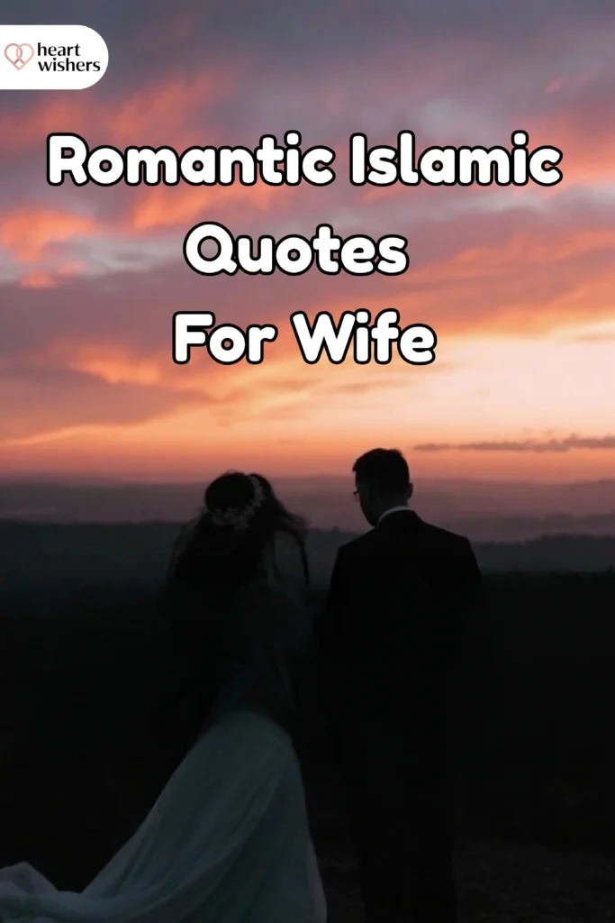 Romantic Islamic Quotes For Wife