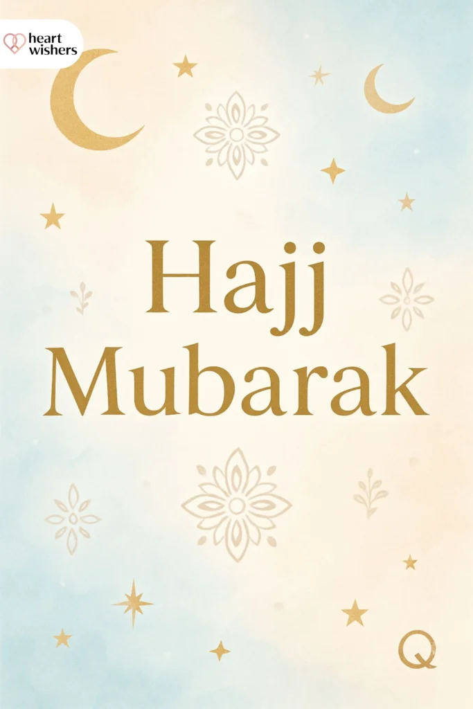 Heartfelt Hajj Mubarak Wishes