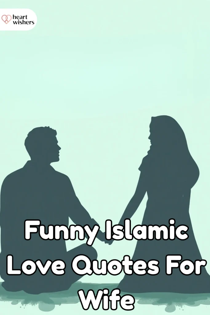 Funny Islamic Love Quotes For Wife