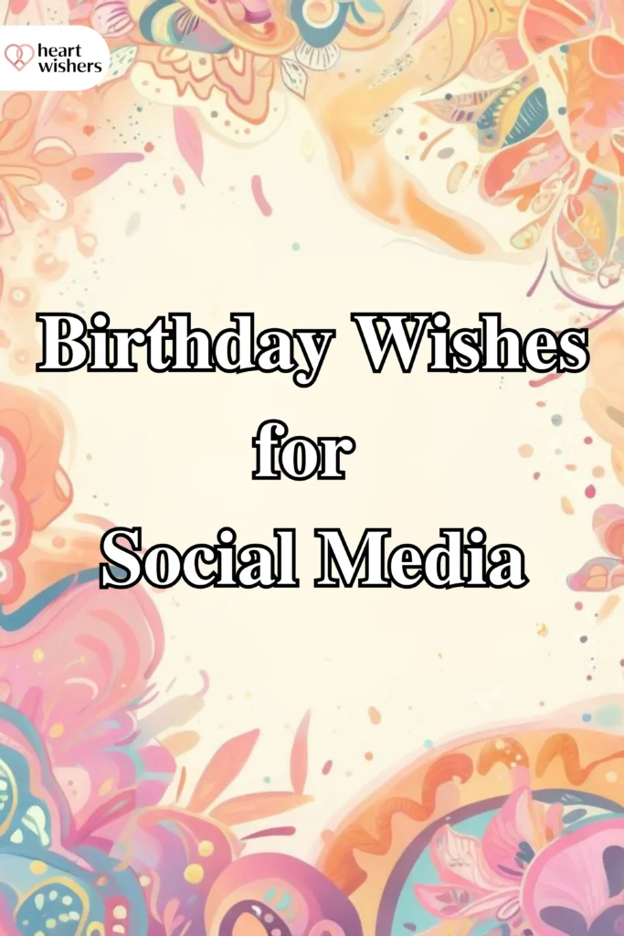 Birthday Wishes for Social Media