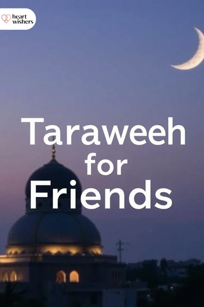 Taraweeh Wishes for Friends