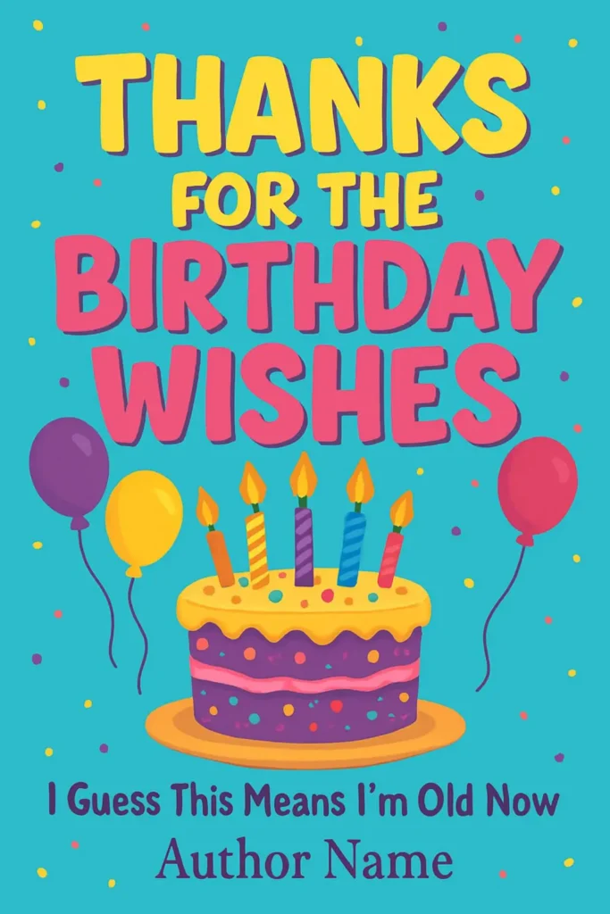 Funny Thanks for the Birthday Wishes