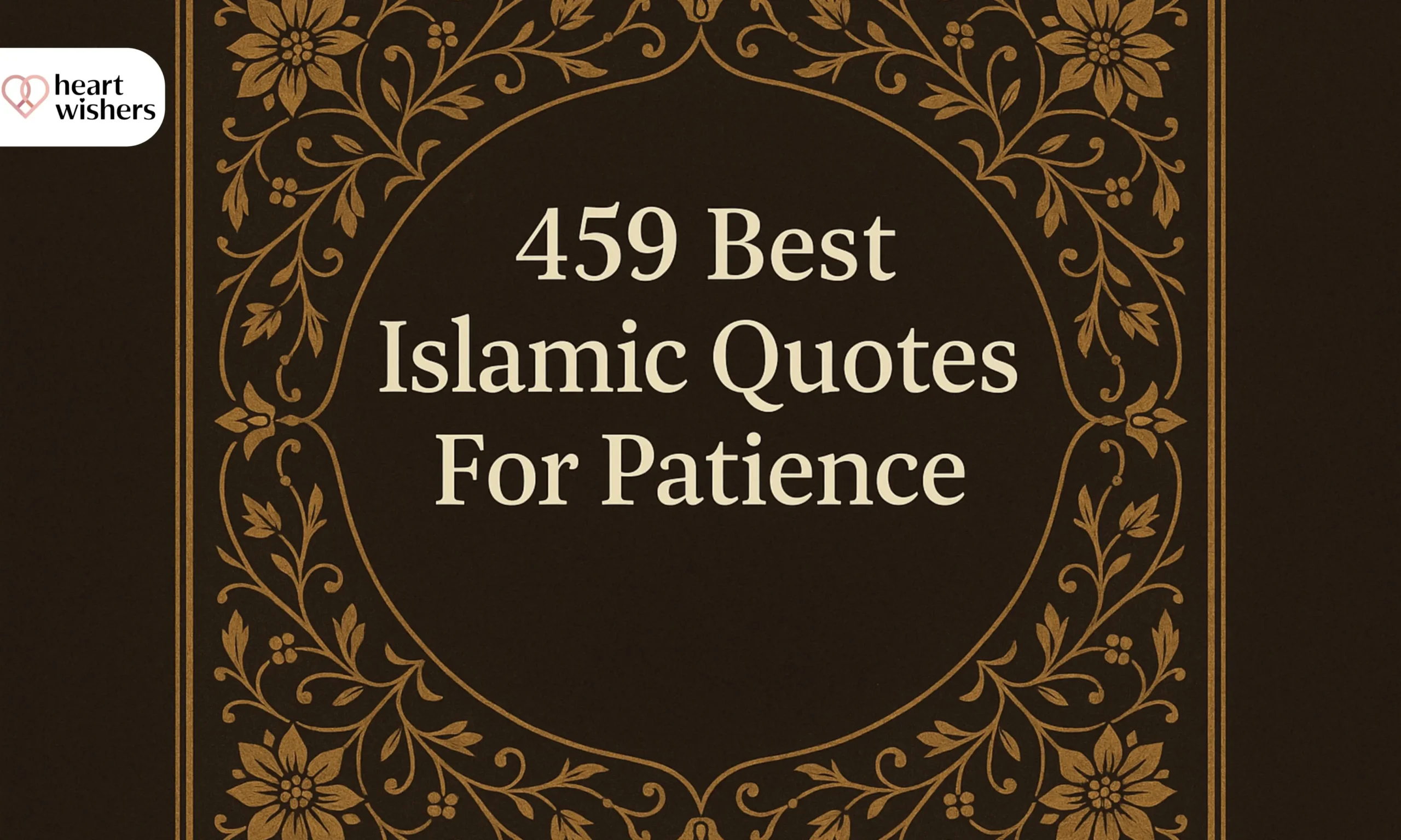 459 Best Islamic Quotes For Patience Being Silent